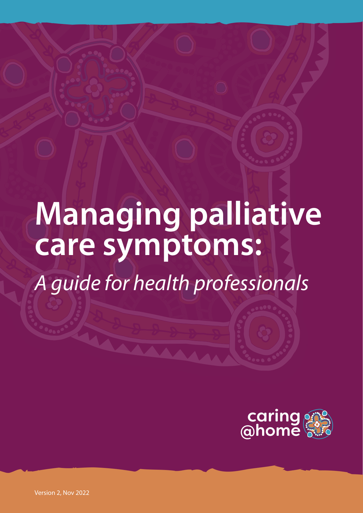 Thumbnail of Managing palliative care symptoms: guide for health professionals (for Aboriginal families)